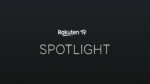 Rakuten TV Spotlight