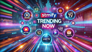 Stmify Trending Now: Top Features You Need to Know