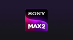 Sony Max 2